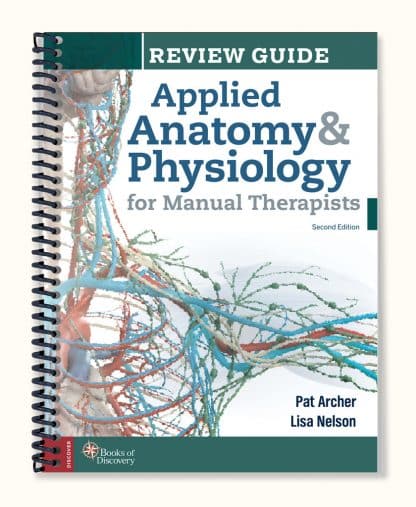 Applied Anatomy & Physiology for Manual Therapists, 2nd Edition